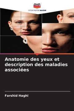 portada Anatomie des yeux et description des maladies associées (en Francés)