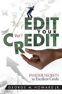 portada Edit Your Credit: Inner Secrets to Excellent Credit (in English)