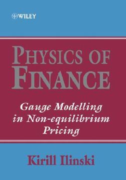 portada physics of finance: gauge modelling in non-equilibrium pricing (en Inglés)