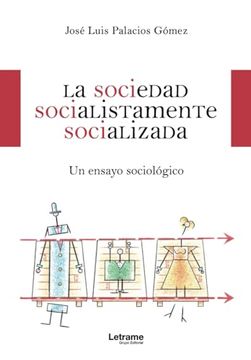 portada La Sociedad Socialistamente Socializada (in Spanish)