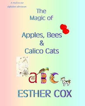 portada Apples, Bees & Calico Cats: A read-along alphabet adventure (en Inglés)