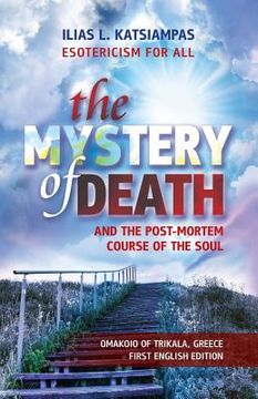 portada The Mystery of Death: and the Post-Mortem Course of the Soul