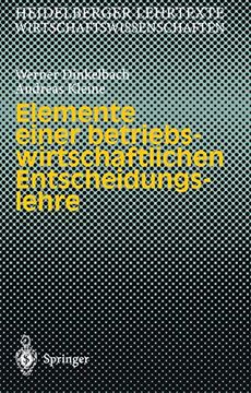 portada Elemente Einer Betriebswirtschaftlichen Entscheidungslehre (in German)