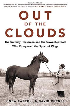 portada Out of the Clouds: The Unlikely Horseman and the Unwanted Colt who Conquered the Sport of Kings (en Inglés)
