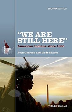 portada We Are Still Here: American Indians Since 1890 (The American History Series)
