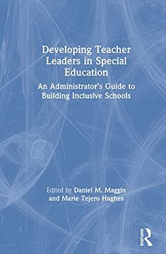portada Developing Teacher Leaders in Special Education: An Administrator’S Guide to Building Inclusive Schools
