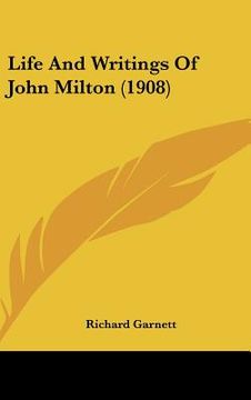 portada life and writings of john milton (1908) (in English)