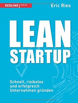 portada Lean Startup: Schnell, risikolos und erfolgreich Unternehmen gründen (in German)