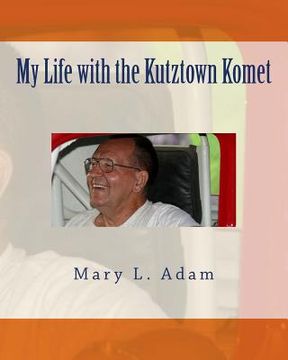 portada My Life With the Kutztown Komet (en Inglés)