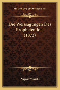 portada Die Weissagungen Des Propheten Joel (1872) (in German)