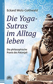 portada Die Yoga-Sutras im Alltag Leben: Die Philosophische Praxis des Patanjali (en Alemán)
