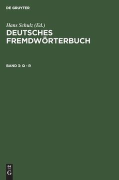 portada Deutsches Fremdwörterbuch - Band 3: Q-R. Begonnen von Hans Schulz, Fortgeführt von Otto Basler, Weitergeführt im Institut für Deutsche Sprache. (in German)