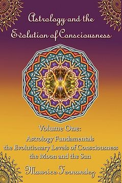 portada astrology and the evolution of consciousness-volume 1: astrology fundamentals (in English)