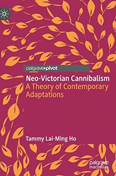 portada Neo-Victorian Cannibalism: A Theory of Contemporary Adaptations (in English)