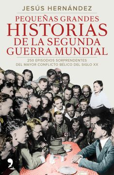 portada Pequeñas Grandes Historias de la Segunda Guerra Mundial