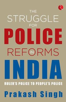 portada The Struggle for Police Reforms in India (en Inglés)