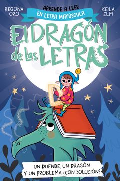 portada Phonics in Spanish-Un Duende, Un Dragón Y Un Problema ¿Con Solución? / An Elf, a Dragon, and a Problem... with a Solution? the Letters Dragon 3 (in Spanish)