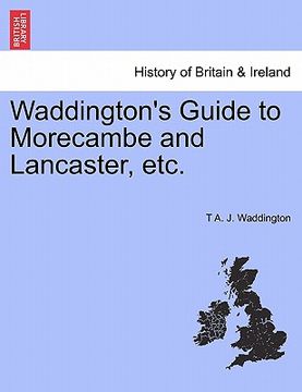 portada waddington's guide to morecambe and lancaster, etc. (en Inglés)