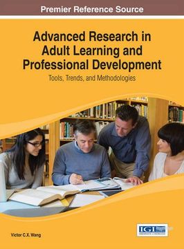 portada Advanced Research in Adult Learning and Professional Development: Tools, Trends, and Methodologies (Advances in Higher Education and Professional Development (Ahepd))
