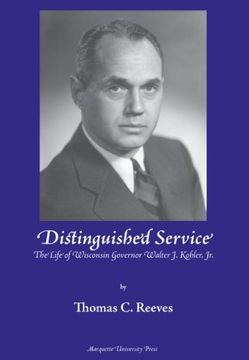 portada Distinguished Service: The Life of Wisconsin Governor Walter j. Kohler, jr. (in English)