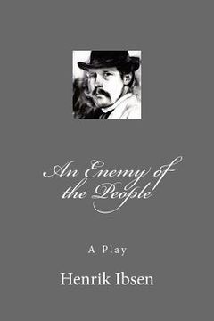 portada An Enemy of the People: A Play (en Inglés)