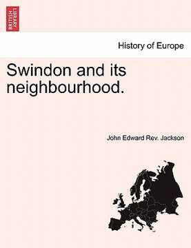 portada Swindon and Its Neighbourhood. (en Latin)