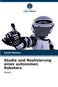 portada Studie und Realisierung eines autonomen Roboters (en Alemán)