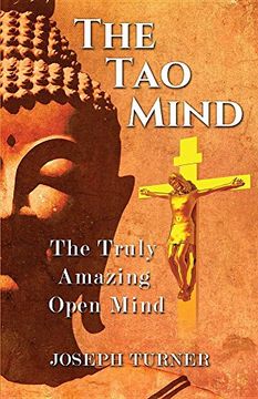 portada The Tao Mind: The Truly Amazing Open Mind