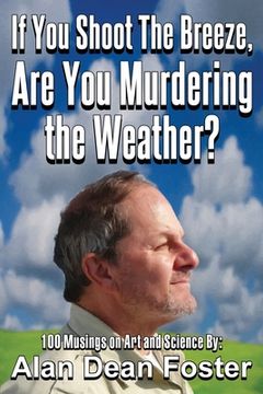 portada If You Shoot the Breeze, are You Murdering the Weather? (en Inglés)