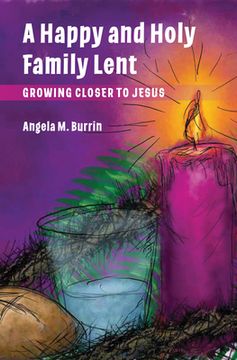 portada A Happy and Holy Family Lent: Growing Closer to Jesus (en Inglés)