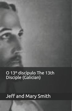 portada O 13° discípulo The 13th Disciple (Galician) (en Galego)