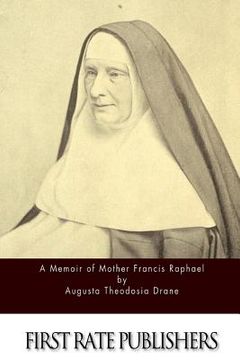 portada A Memoir of Mother Francis Raphael (en Inglés)