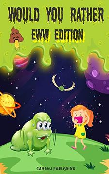 portada Would you Rather eww Edition: Funny and Hilariously Challenging Questions for boy & Girls Ages 6-12 (en Inglés)