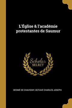 portada L'Église & l'Académie Protestantes de Saumur (en Francés)