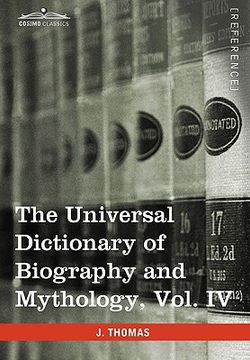 portada the universal dictionary of biography and mythology, vol. iv (in four volumes): pro - zyp