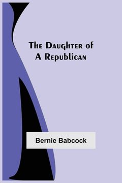 portada The Daughter Of A Republican (en Inglés)