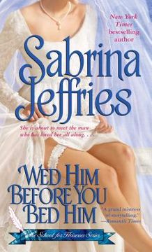 portada Wed him Before you bed Him: 6 (The School for Heiresses) (in English)