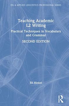 portada Teaching Academic l2 Writing: Practical Techniques in Vocabulary and Grammar (Esl & Applied Linguistics Professional Series) (en Inglés)