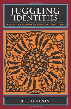 portada Juggling Identities: Identity and Authenticity Among the Crypto-Jews (en Inglés)