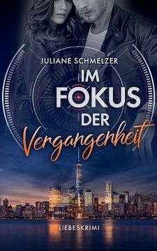 portada Im Fokus der Vergangenheit: Liebeskrimi (in German)