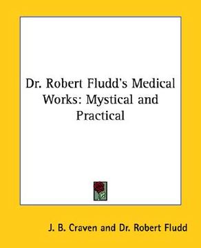 portada dr. robert fludd's medical works: mystical and practical