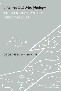 portada Theoretical Morphology: The Concept and its Applications (The Critical Moments and Perspectives in Earth History and Paleobiology) (en Inglés)