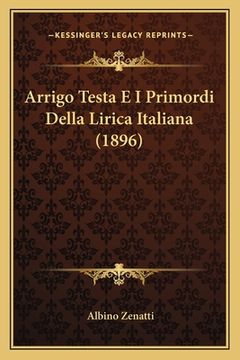 portada Arrigo Testa E I Primordi Della Lirica Italiana (1896) (in Italian)