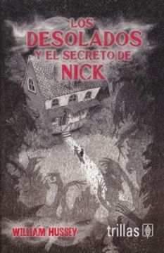 portada DESOLADOS Y EL SECRETO DE NICK, LOS