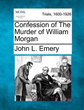 portada confession of the murder of william morgan