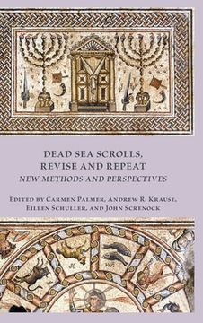 portada Dead Sea Scrolls, Revise and Repeat: New Methods and Perspectives (en Inglés)