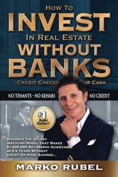 portada How to Invest in Real Estate Without Banks: No Credit Checks - no Tenants (en Inglés)