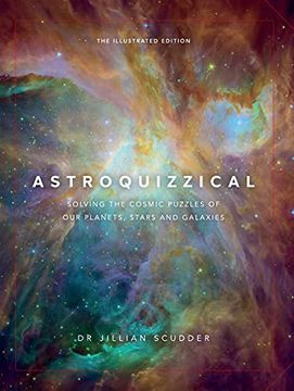 portada Astroquizzical – the Illustrated Edition: Solving the Cosmic Puzzles of our Planets, Stars, and Galaxies (in English)
