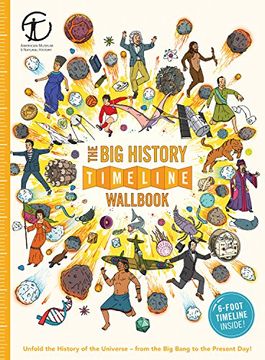 portada The Big History Timeline Wallbook: Unfold the History of the Universe--From the Big Bang to the Present Day! (en Inglés)
