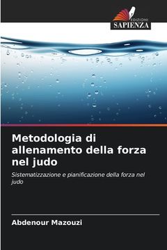 portada Metodologia di allenamento della forza nel judo (en Italiano)